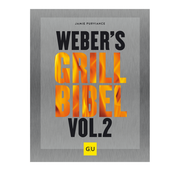 Weber's Grill Bible Voll II